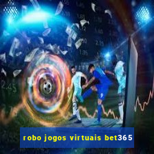 robo jogos virtuais bet365